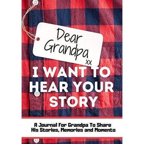 Dear Grandpa. I Want To Hear Your Story