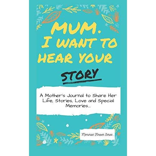 Mum, I Want To Hear Your Story