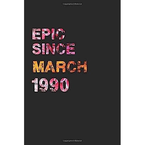 Epic Since March 1990: Awesome Ruled Notebook