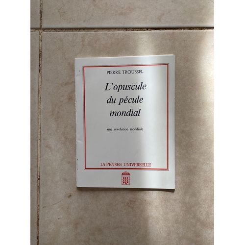L'opuscule Du Pecule Mondial Une Revolution Mondiale Par Pierre Troussel