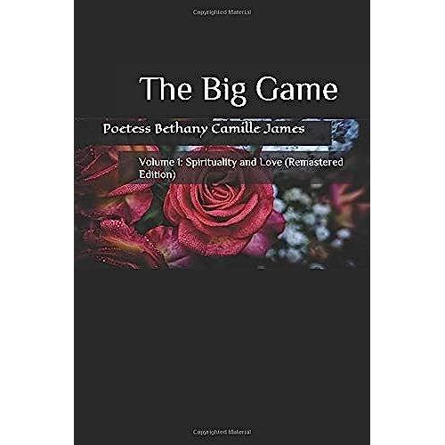 The Big Game: Volume 1: Spirituality And Love (Remastered Edition) (Ebook 1-3)