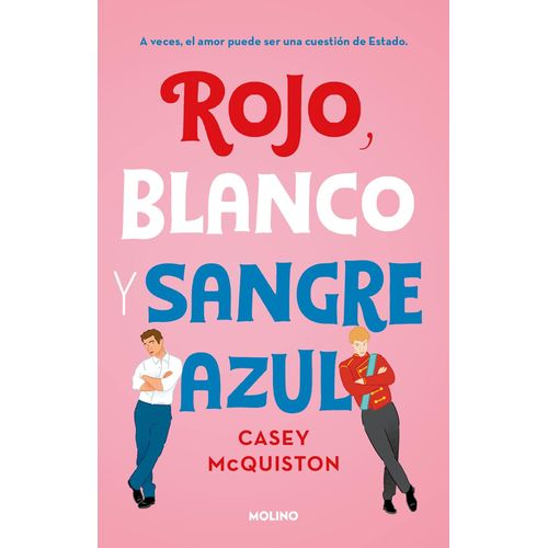 Rojo, Blanco Y Sangre Azul / Red, White & Royal Blue