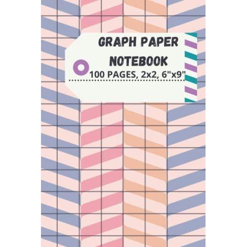 Graph Parer Notebook, 100 Pages, 2x2, 6"X9": Graph Paper Books, Coordinate Paper Books, Maths Graph Paper, Statistics, Office Grid Paper Book, Squared Paper Book