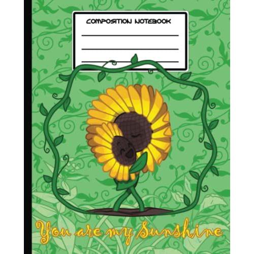 Composition Notebook: Kawaii Cute You Are My Sunshine Sunflower Mother And Child Diary
