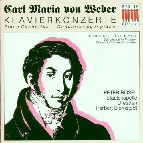 Carl Maria Von Weber - Piano Concertos - Peter Rösel