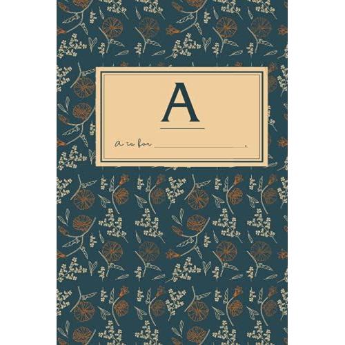 A Monogram Letter Diary: Dark Green And Copper Organic Pattern Vintage-Style Hardcover Diary Journal Lined Notebook (Alphabetic Initials Diary Series)