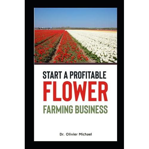 Start A Profitable Flower Farming Business