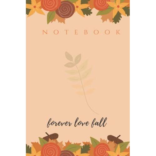 Cute Autumn Theme Notebook: Fall Season Design, Journal: 6 X 9 Lined Notebook