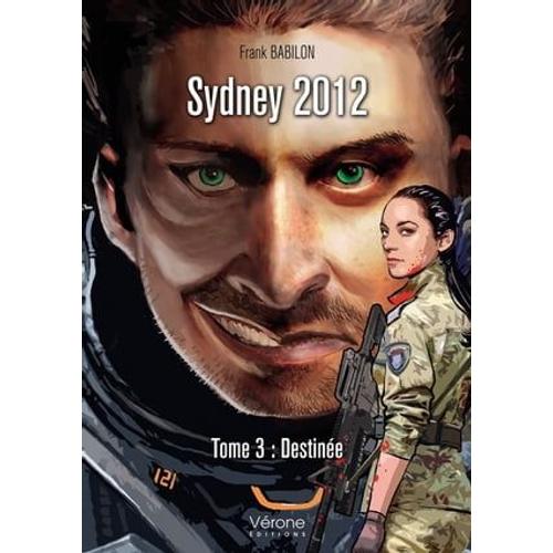 Sydney 2012 - Tome 3 : Destinée