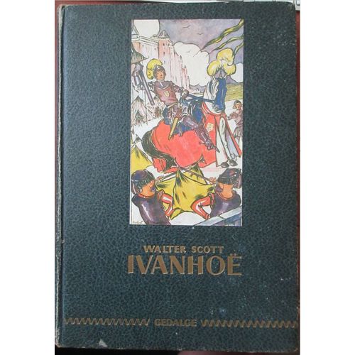 Ivanhoe - Walter Scott - Illustrations De H Thiriet- 1924