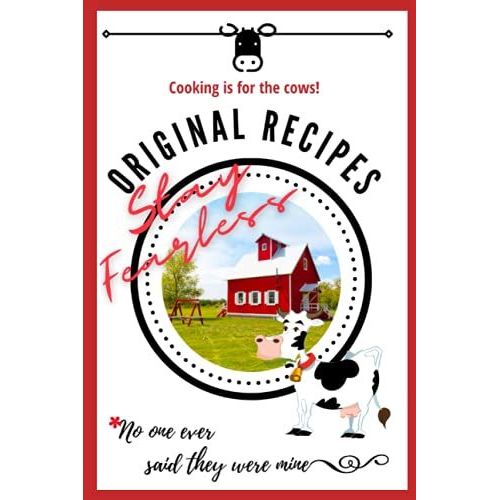 Original Recipes: Cooking Is For The Cows! : Blank Recipe Book