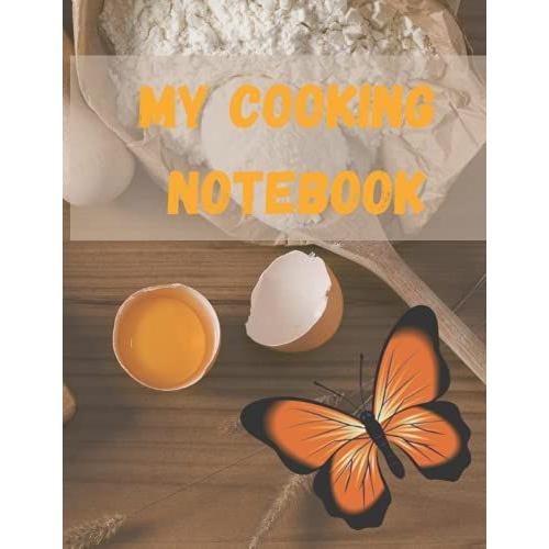 My Cooking Notebook Recipes Journal Notebook Kitchen Cooking: Blank Recipe Journal To Write In For Women, Food Cookbook Design, Document All Your ... For Women, Wife: "8.5 X 11" Inch | 120 Pages