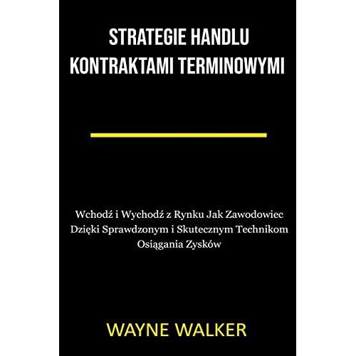 Strategie Handlu Kontraktami Terminowymi