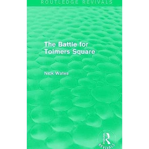 The Battle For Tolmers Square (Routledge Revivals)