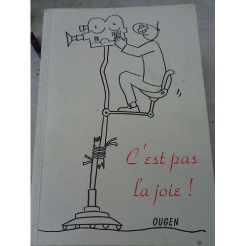 C'est Pas La Joie - Ougen - Édition Originale Dédicacée Avec Un Dessin Original De L'auteur!