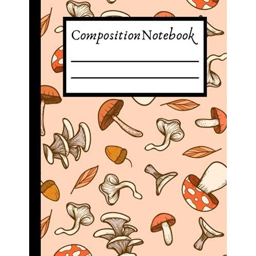 Composition Notebook: Cute Frog Mushroom Hat, Kawaii Cottagecore Aesthetic, College Ruled Notebook, Lined Journal 100 Pages For Kids, Teen Girls