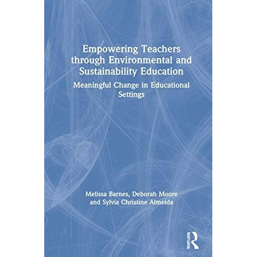Empowering Teachers Through Environmental And Sustainability Education