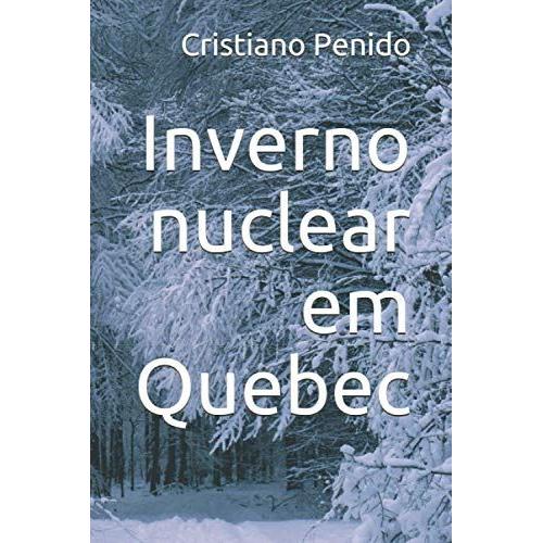 Inverno Nuclear Em Quebec