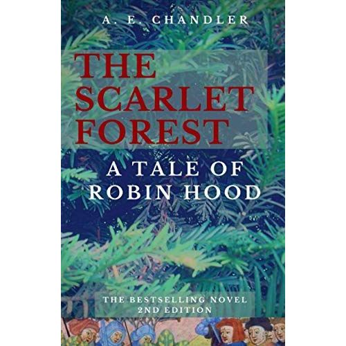 The Scarlet Forest A Tale Of Robin Hood 2nd Ed.