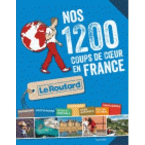 Nos 1200 Coups De Coeur En France