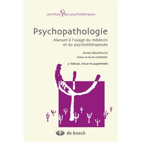 Psychopathologie - Manuel À L'usage Du Médecin Et Du Psychothérapeute