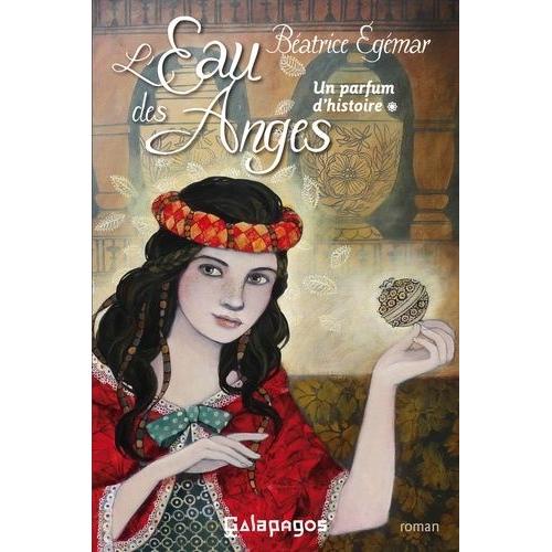 Un Parfum D'histoire Tome 1 - L'eau Des Anges