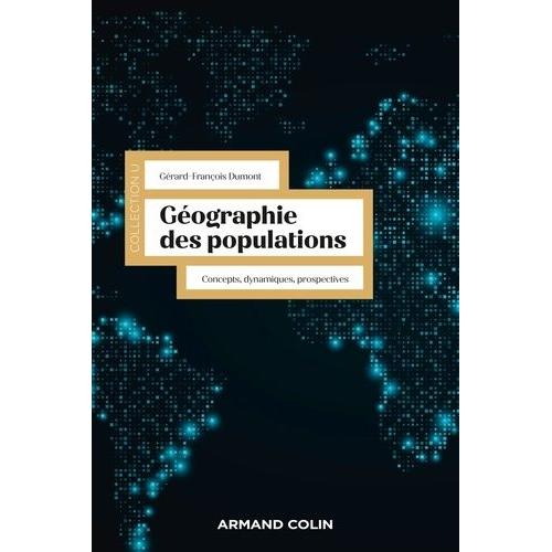 Géographie Des Populations - Concepts, Dynamiques, Prospectives