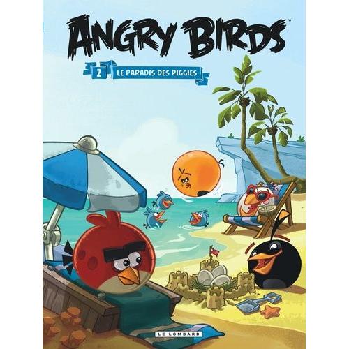 Angry Birds Tome 2 - Le Paradis Des Piggies