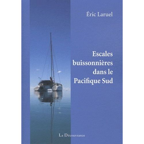 Escales Buissonnières Dans Le Pacifique Sud
