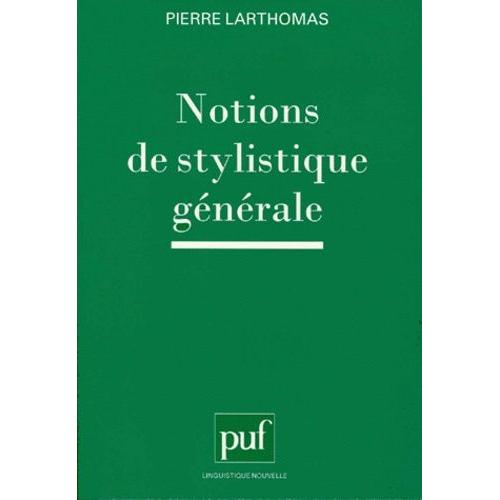 Notions De Stylistique Générale