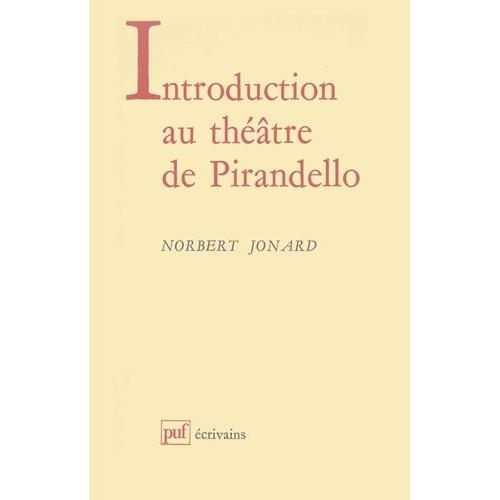 Introduction Au Théatre De Luigi Pirandello