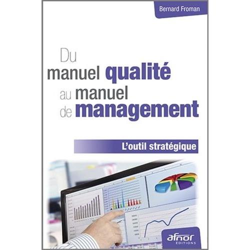 Du Manuel Qualité Au Manuel De Management - L'outil Stratégique