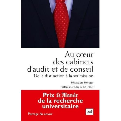 Au Coeur Des Cabinets D'audit Et De Conseil - De La Distinction À La Soumission