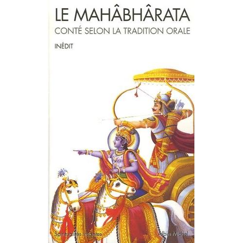 Le Mahâbhârata - Conté Selon La Tradition Orale