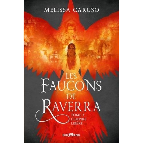 Les Faucons De Raverra - Tome 3 - L'empire Libéré