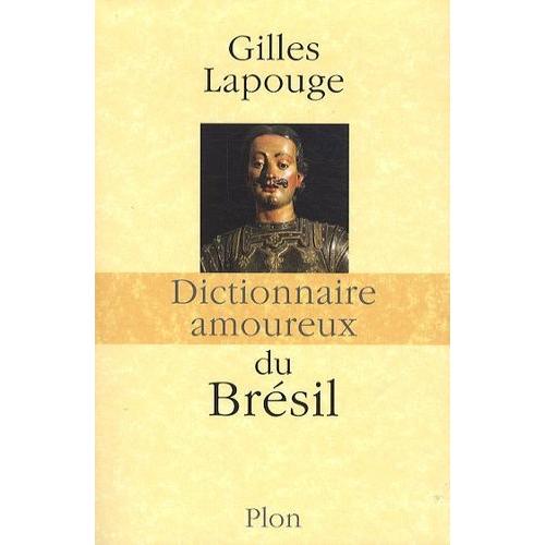 Dictionnaire Amoureux Du Brésil