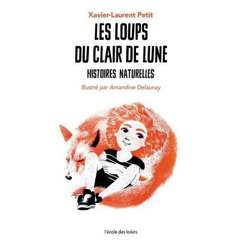 Histoires Naturelles - Les Loups Du Clair De Lune