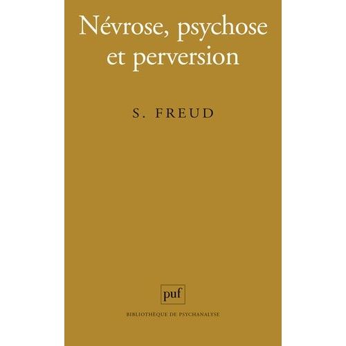 Névrose, Psychose Et Perversion