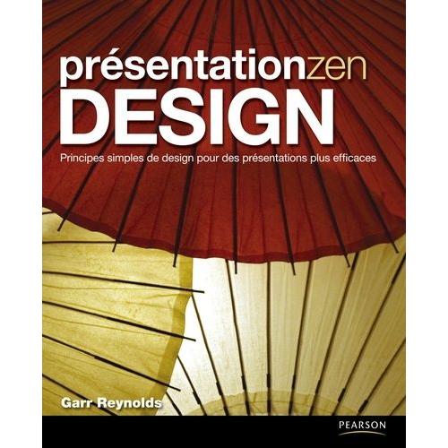 Présentation Zen Design - Principes Simples De Design Pour Des Présentations Plus Efficaces