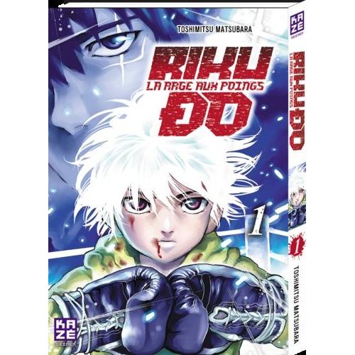 Riku-Do - La Rage Aux Poings - Tome 1