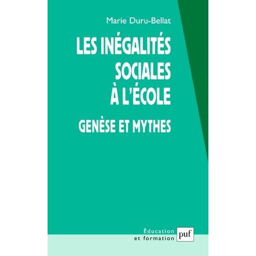 Les Inégalités Sociales À L'école - Genèse Et Mythes