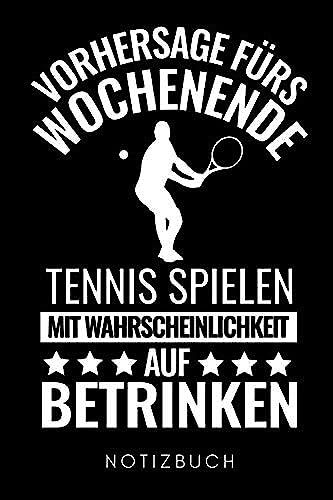 Vorhersage Fürs Wochenende Tennis Mit Wahrscheinlichkeit Auf Betrinken Notizbuch: A5 Notizbuch Liniert Tennis Geschenke | Tennisbuch | Trainingsbuch | ... Tennistrainer | Trainingstagebuch