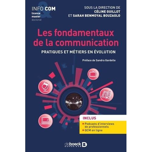 Les Fondamentaux De La Communication - Pratiques Et Métiers En Évolution