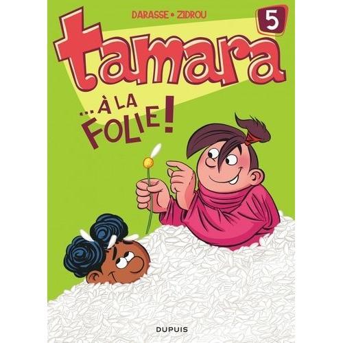 Tamara Tome 5 - A La Folie !