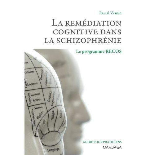 La Remédiation Cognitive Dans La Schizophrénie - Le Programme Recos