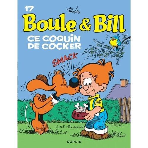 Boule Et Bill Tome 17 - Ce Coquin De Cocker