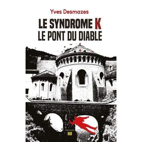 Le Syndrome K - Le Pont Du Diable