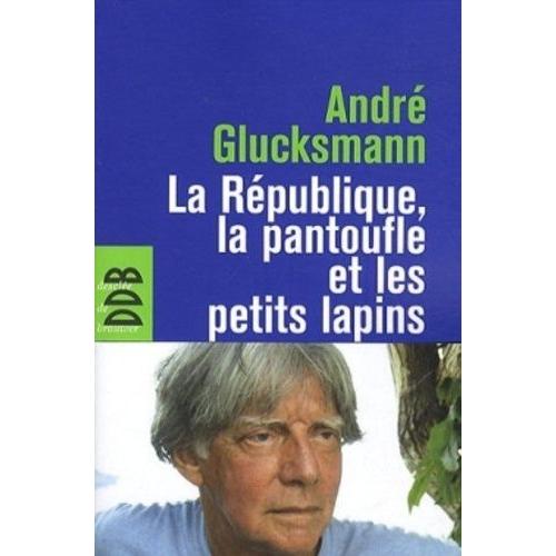 La République, La Pantoufle Et Les Petits Lapins