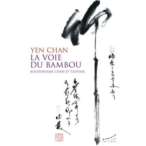 La Voie Du Bambou - Bouddhisme Chan Et Taoïsme