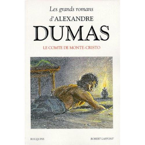 Les Grands Romans D'alexandre Dumas - Le Comte De Monte-Cristo